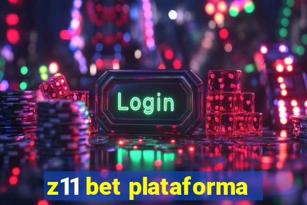 z11 bet plataforma